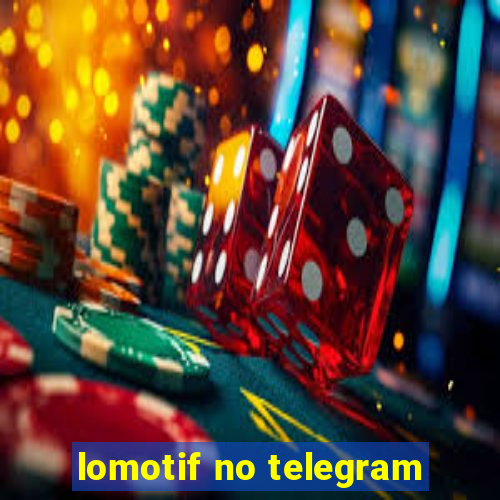 lomotif no telegram