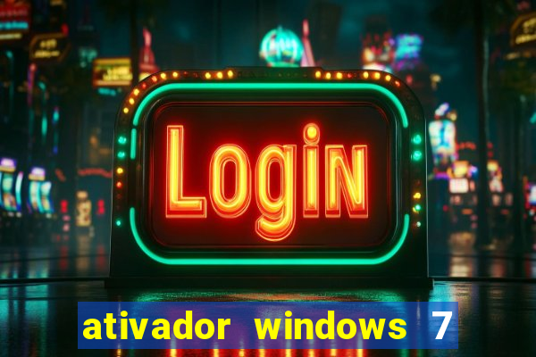 ativador windows 7 ultimate 64 bits download