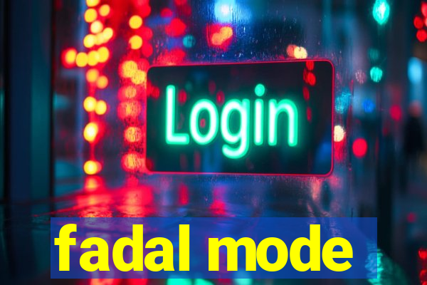 fadal mode