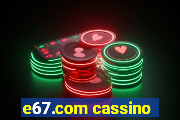 e67.com cassino