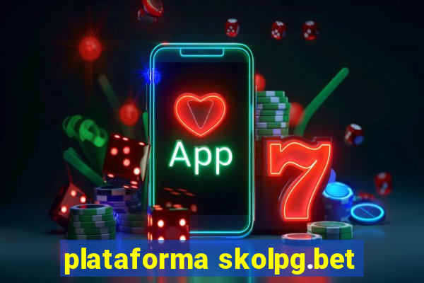 plataforma skolpg.bet