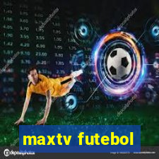 maxtv futebol