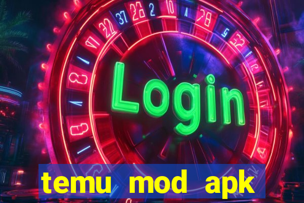 temu mod apk unlimited money