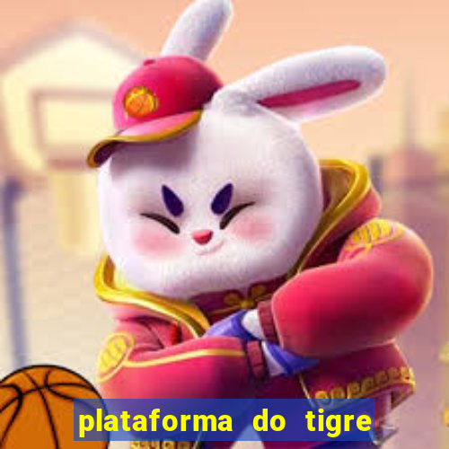 plataforma do tigre que paga no cadastro