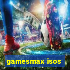 gamesmax isos