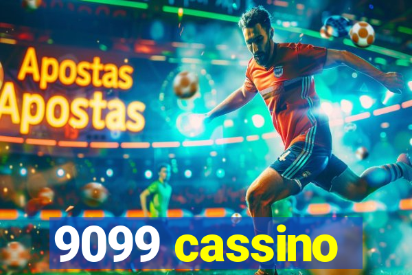 9099 cassino