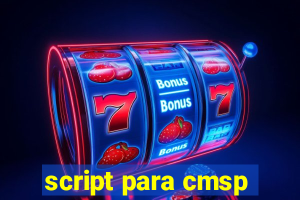 script para cmsp