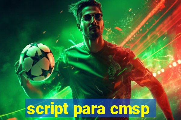 script para cmsp