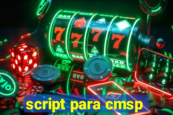 script para cmsp