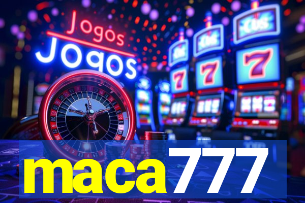 maca777