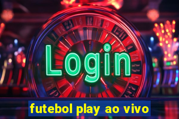 futebol play ao vivo