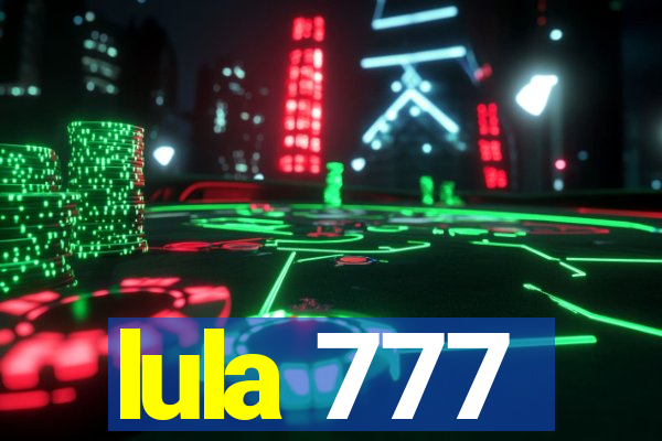 lula 777