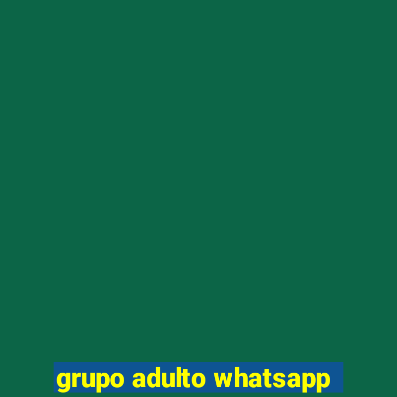 grupo adulto whatsapp