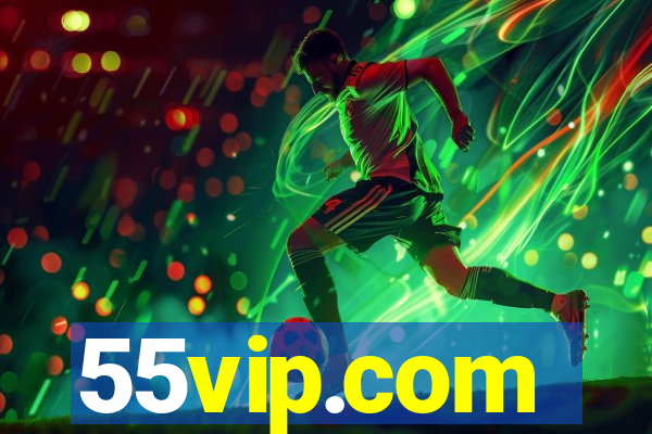 55vip.com