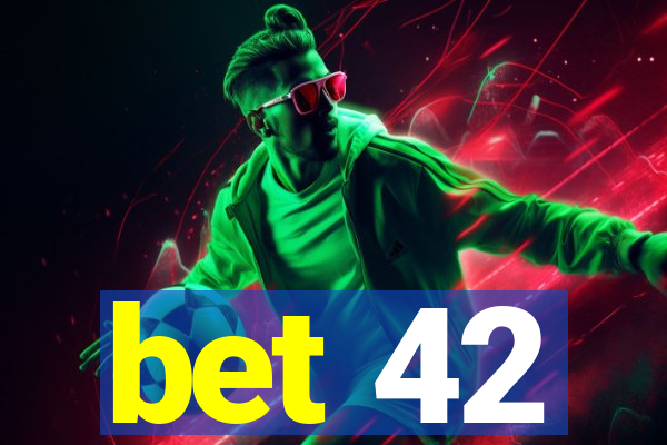 bet 42