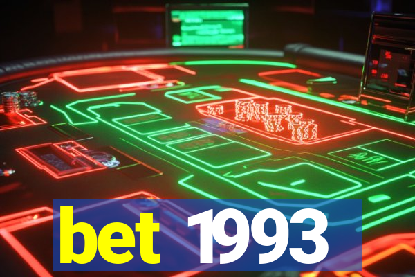 bet 1993