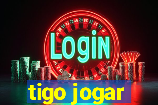 tigo jogar