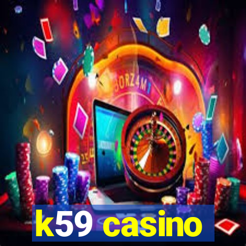 k59 casino