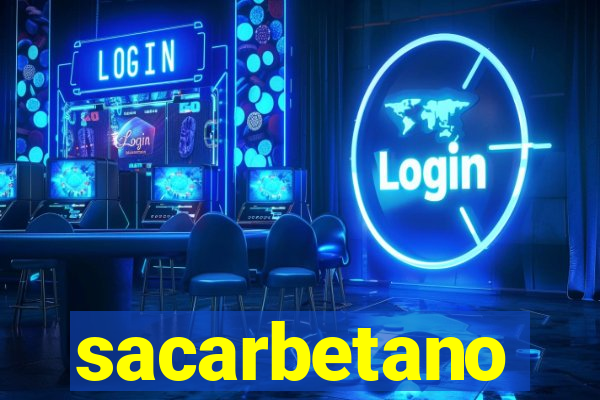 sacarbetano