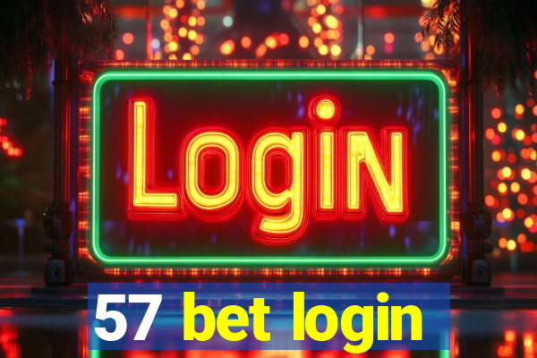 57 bet login