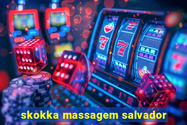 skokka massagem salvador