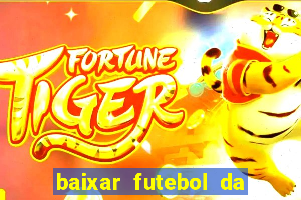 baixar futebol da hora 3.7