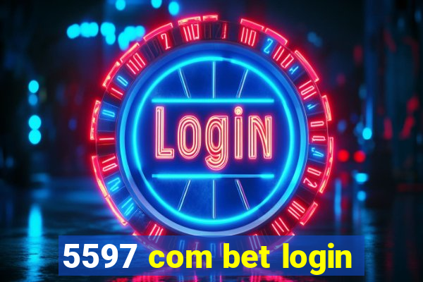 5597 com bet login