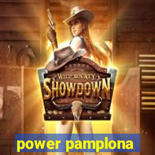 power pamplona