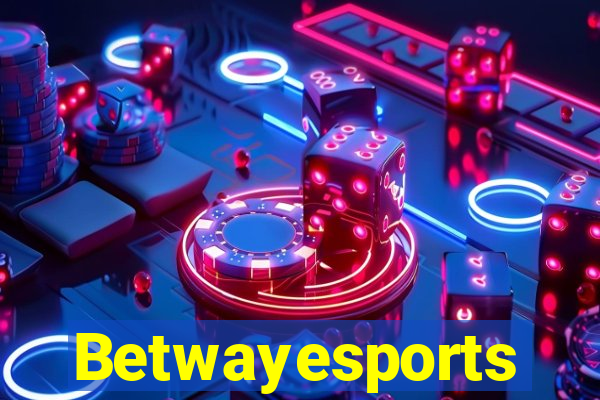 Betwayesports