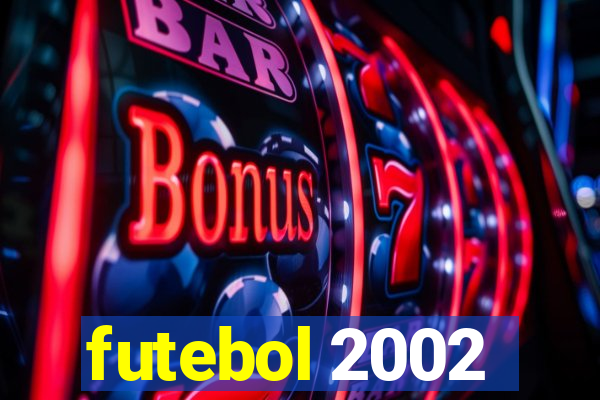 futebol 2002