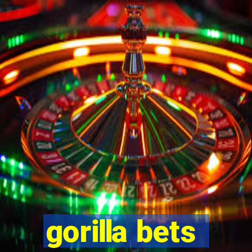 gorilla bets