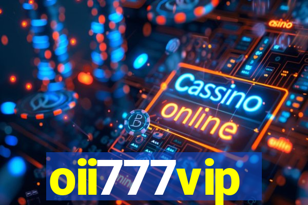 oii777vip