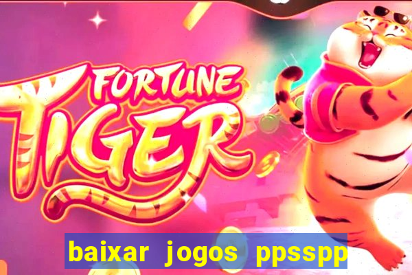 baixar jogos ppsspp para android