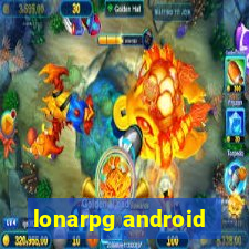 lonarpg android