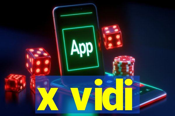 x vidi