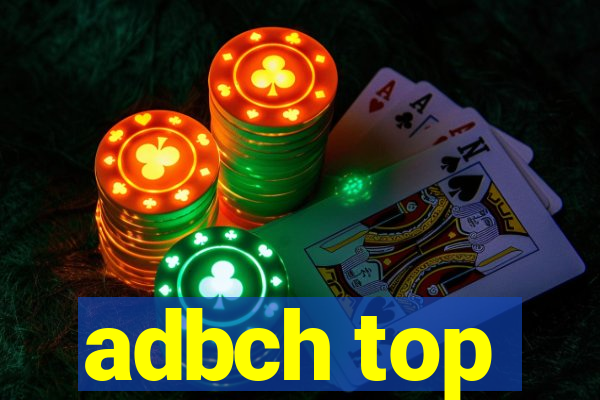 adbch top