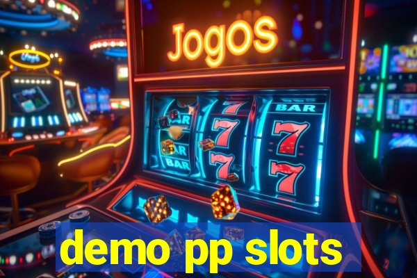 demo pp slots