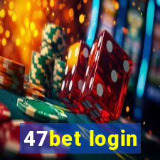 47bet login