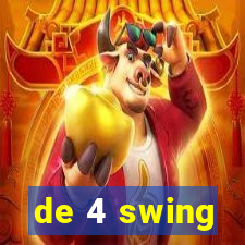 de 4 swing