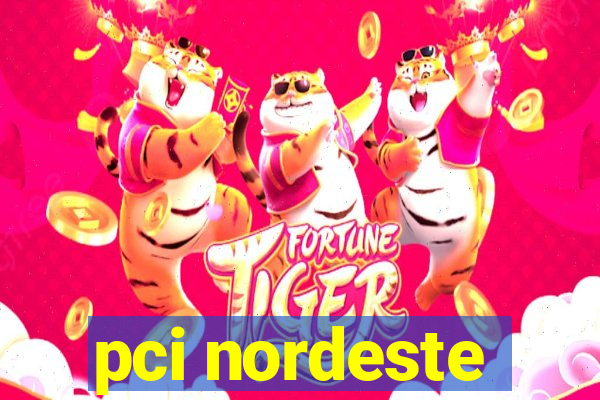 pci nordeste