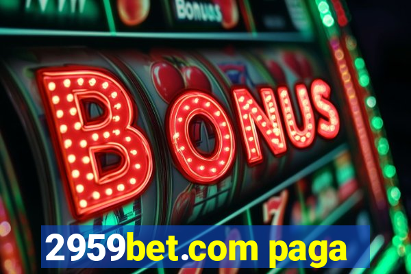 2959bet.com paga