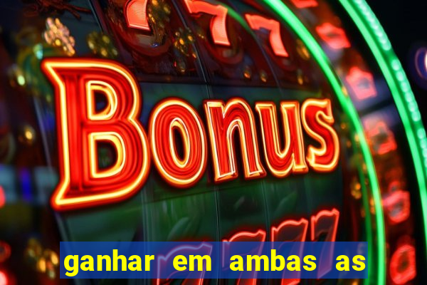 ganhar em ambas as partes do jogo