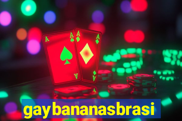 gaybananasbrasil