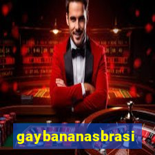 gaybananasbrasil