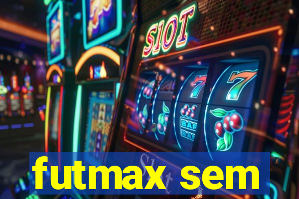 futmax sem