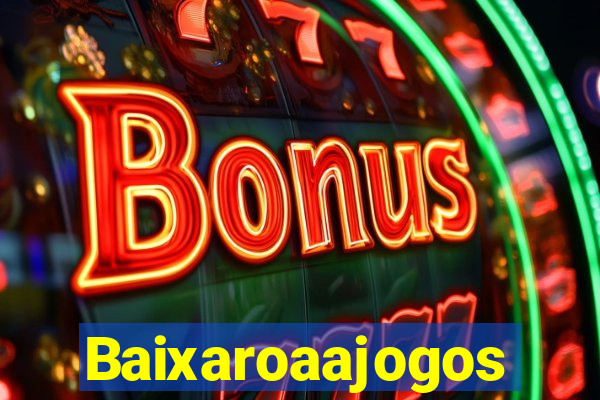 Baixaroaajogos