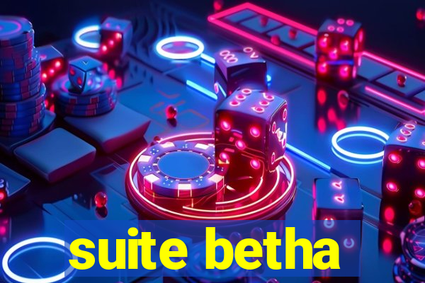 suite betha