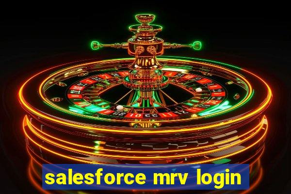 salesforce mrv login