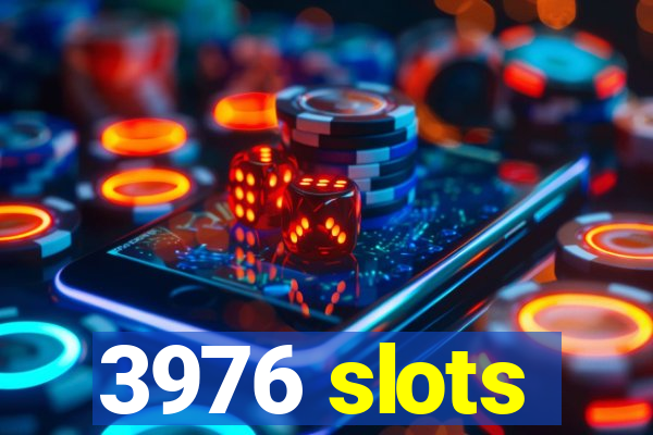 3976 slots