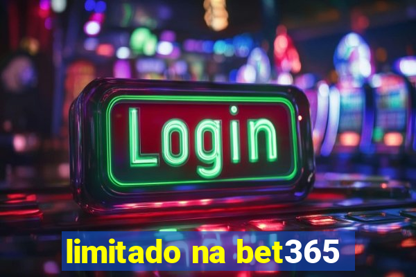 limitado na bet365